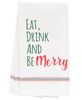 Picture of Eat, Drink, And Be Merry Dish Towel