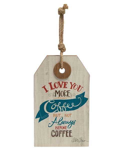 Picture of I Love You More Than Coffee Wood Tag