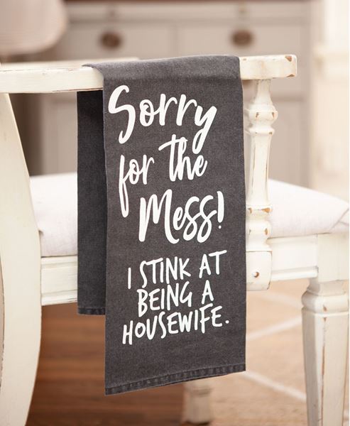 Picture of Sorry For The Mess Dish Towel