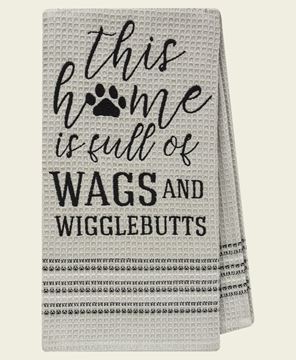 Picture of This Home is Full of Wags and Wigglebutts Dish Towel