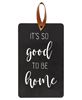 Picture of It's So Good To Be Home Black Metal Cutout Plaque