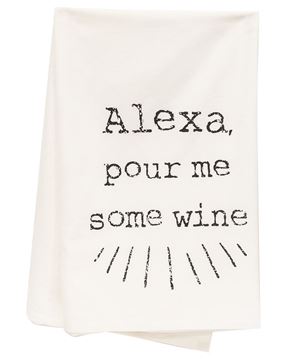 Picture of Alexa Pour Me Some Wine Dish Towel