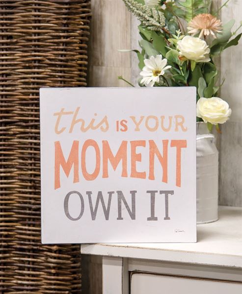 Picture of This Is Your Moment Own It Metal Sign