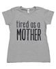 Picture of Tired As A Mother T-Shirt, Gray XXL