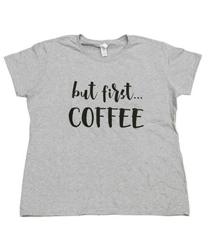 Picture of But First... Coffee Tee