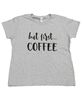 Picture of But First... Coffee Tee XXL