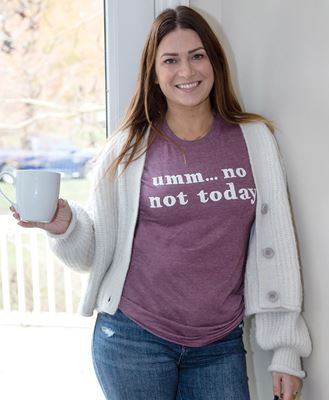 Picture of Umm No Not Today T-Shirt, Heather Maroon