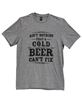 Picture of Ain't Nothing That A Cold Beer Can't Fix T-Shirt, Heather Graphite