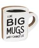 Picture of I Like Big Mugs Chunky Coffee Cup Sitter