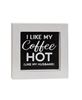 Picture of I Like My Coffee Hot Mini Framed Sign, 4 Asstd.