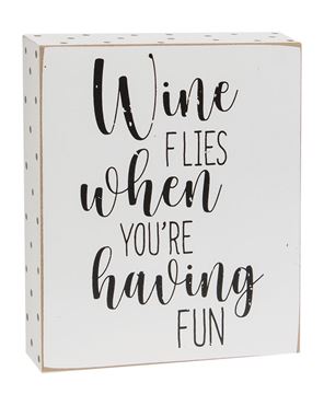 Picture of Wine Flies When You're Having Fun Box Sign, 2 Asstd.