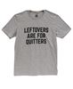 Picture of Leftovers Are For Quitters, Sport Gray