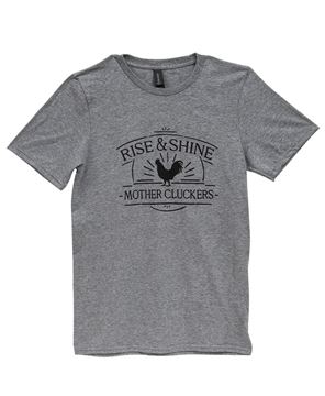 Picture of Rise & Shine Mother Cluckers T-Shirt, Heather Graphite