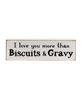 Picture of I Love You More Than Biscuits & Gravy Thin Mini Block, 3 Asstd.