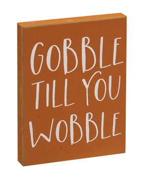 Picture of Gobble Til You Wobble Block Sign